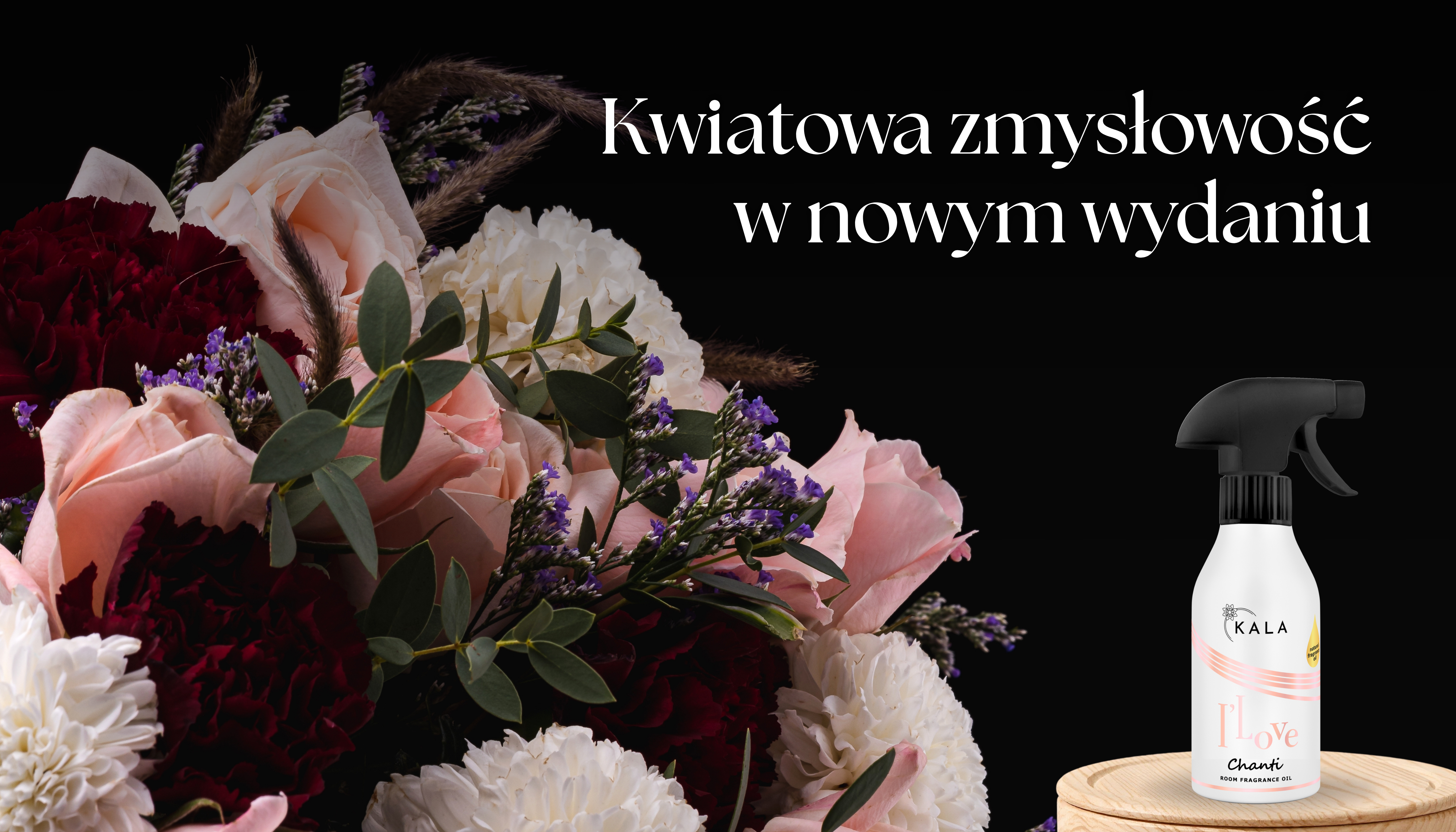 Kwiatowa zmysłowość w nowym wydaniu - Kala Chanti I'Love