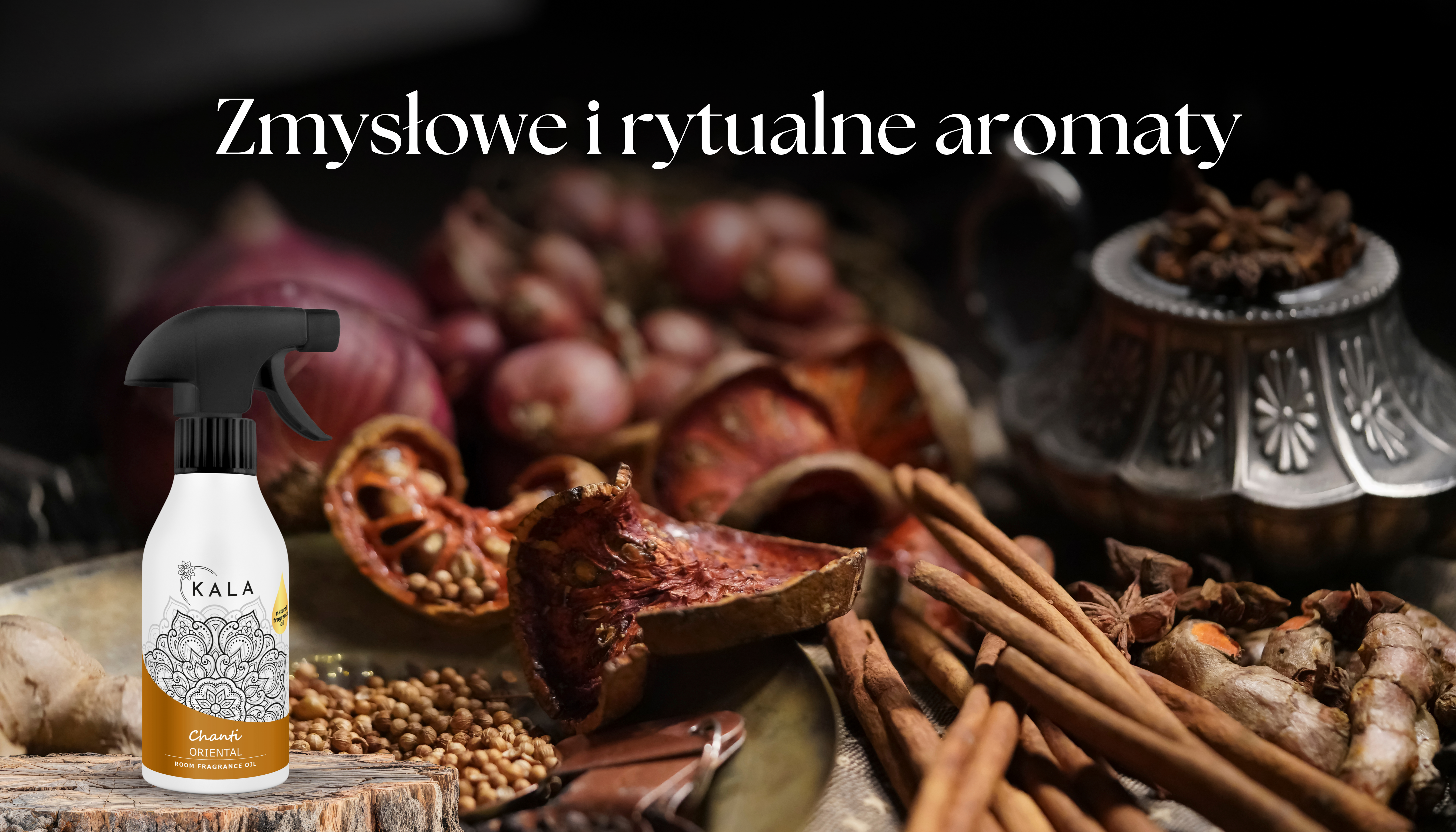 zmysłowe i rytualne aromaty - Kala Chanti Oriental
